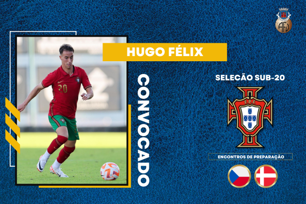 Hugo Félix convocado para a Seleção Nacional Sub-20
