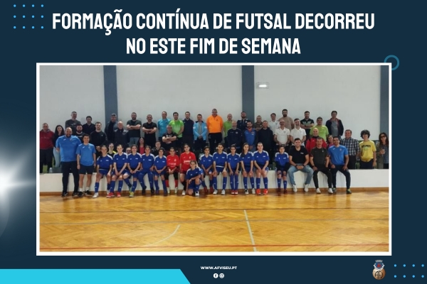 Formação contínua de Futsal decorreu no passado fim-de-semana