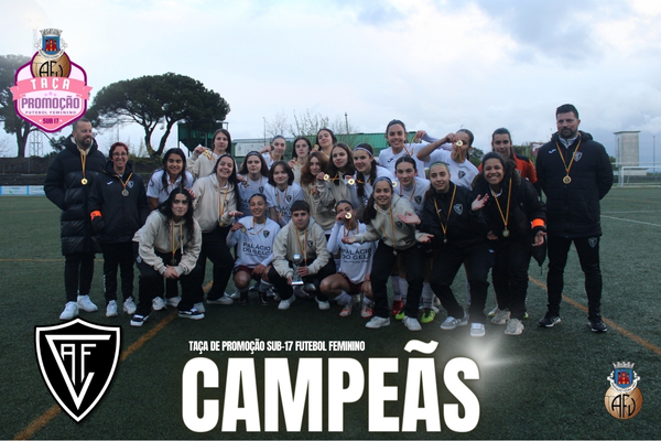 Académico de Viseu FC conquista a Taça de Promoção Sub-17 de Futebol Feminino