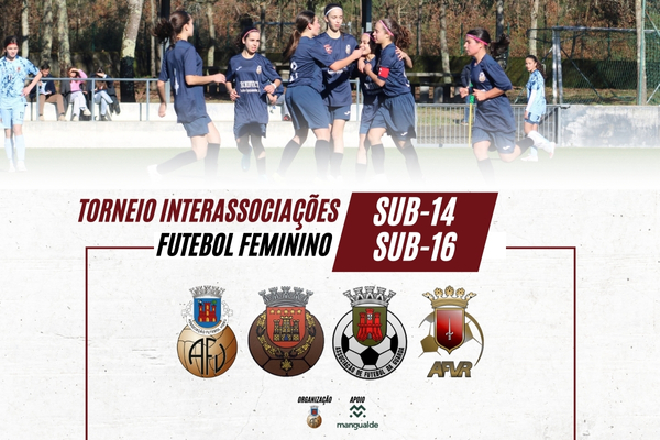 Torneio Interassociação Sub-14 e Sub-16 de Futebol Feminino em Mangualde