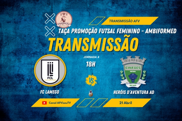 FC Lamego e Heróis D'Aventura  CF com transmissão em direto