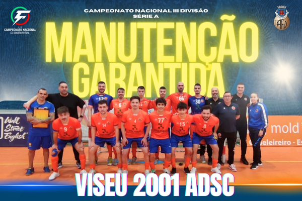 Viseu 2001 ADSC garante a manutenção na 3ª Divisão Nacional de Futsal