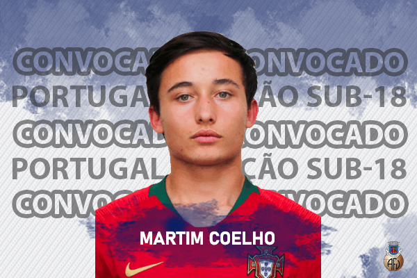 Martim Coelho convocado para a Seleção Nacional Sub-18 de Futebol