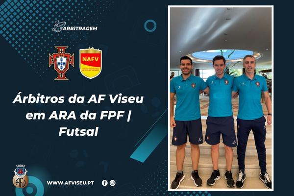 Árbitros da AF Viseu em ARA da FPF | Futsal