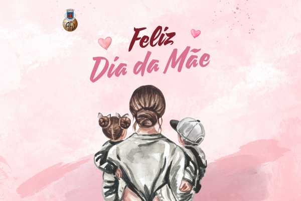 Feliz Dia da Mãe