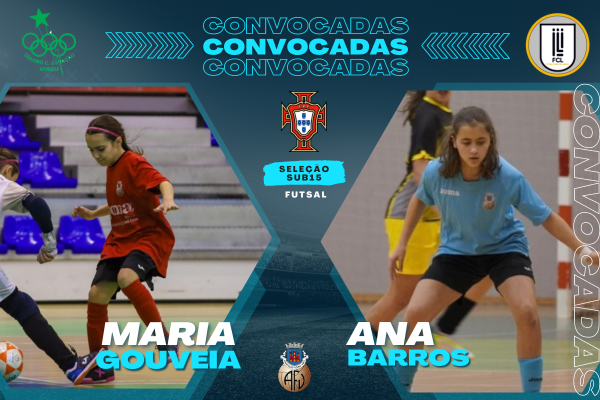 Maria Gouveia e Ana Barros convocadas para a Seleção Nacional Sub-15