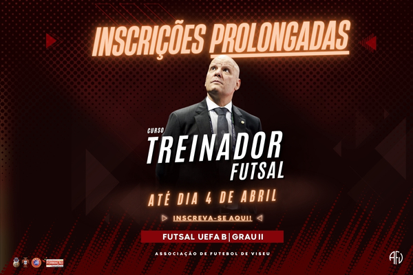 Prolongadas candidaturas dos Cursos de Treinadores de Futsal UEFA "B" | GRAU II