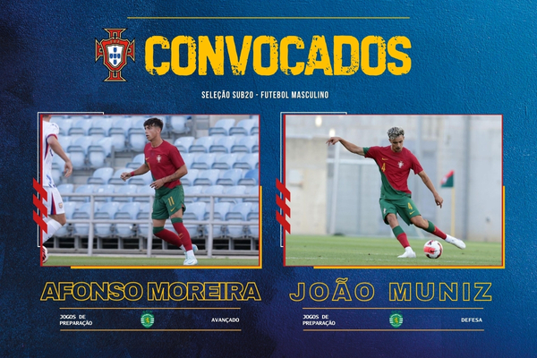 Afonso Moreira e João Muniz convocado para a Seleção Nacional Sub-20