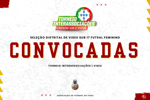 Convocatória da Seleção Distrital Sub-17 de Futsal Feminino para o Torneio Interassociações