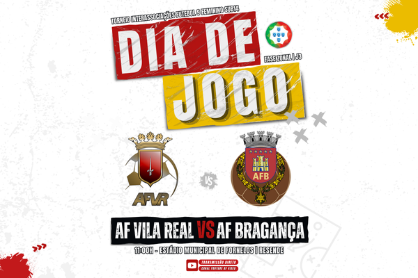 AF Vila Real x AF Bragança