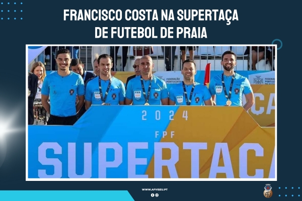 Francisco Costa árbitro da AF Viseu na Supertaça de Futebol de Praia
