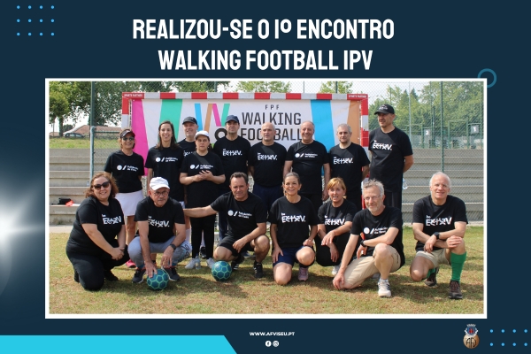 1º Encontro Walking Football IPV decorreu esta quarta-feira