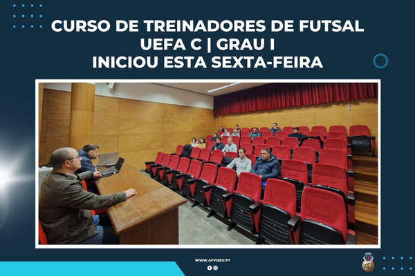 Iniciou o Curso de Treinadores de Futsal UEFA C | Grau I