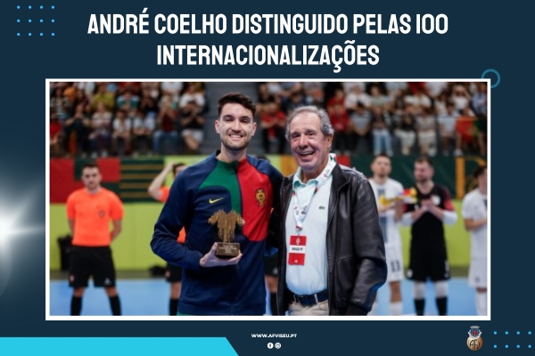 André Coelho distinguido pelas 100 internacionalizações