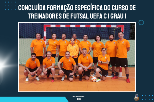 Concluída Formação Específica do Curso de Treinadores de Futsal UEFA C | Grau I