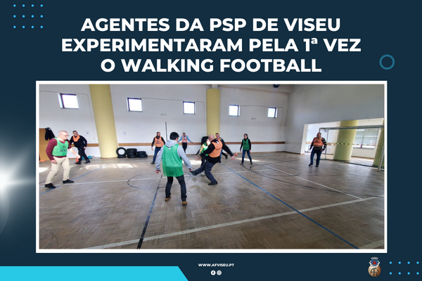 Agentes da PSP experimentaram o WALKING FOOTBALL