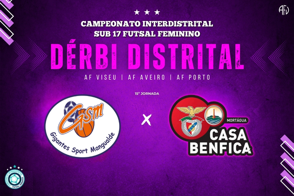 Dérbi Viseense no Campeonato Interdistrital Sub-17 Feminino Futsal