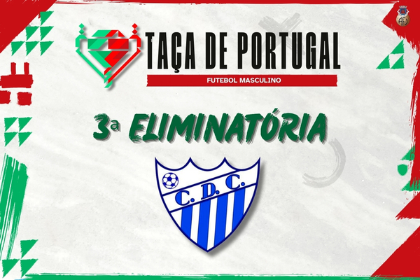 3ª eliminatória da Taça de Portugal Generalis Tranquilidade definida