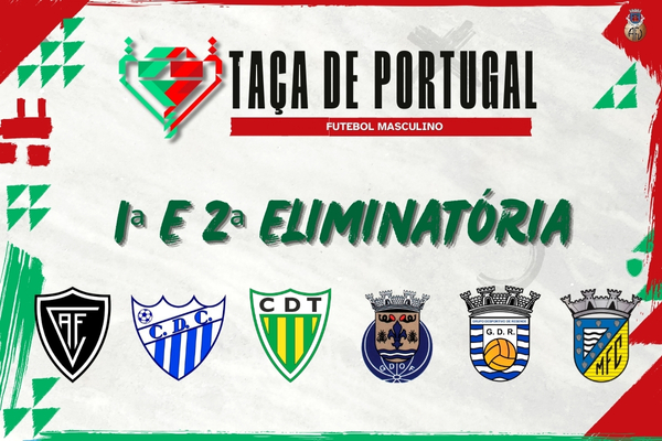 1ª e 2ª eliminatória da Taça de Portugal definidas