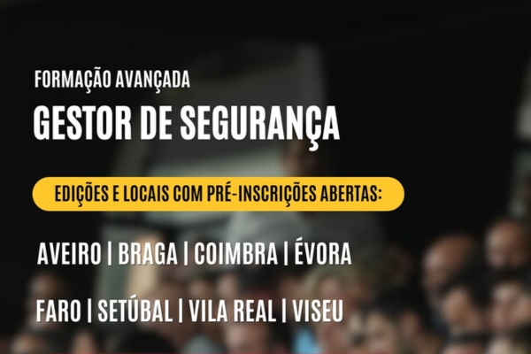 Inscrições abertas para a 2.ª Edição da Formação Avançada para Gestores de Segurança