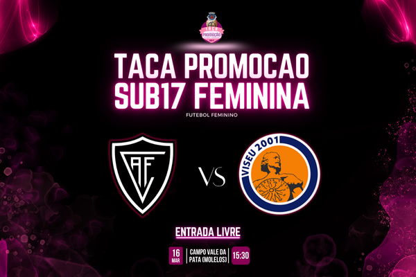 Taça Promoção Feminina Sub17 é este domingo