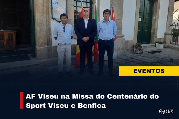 AF Viseu na Missa do Centenário do Sport Viseu e Benfica