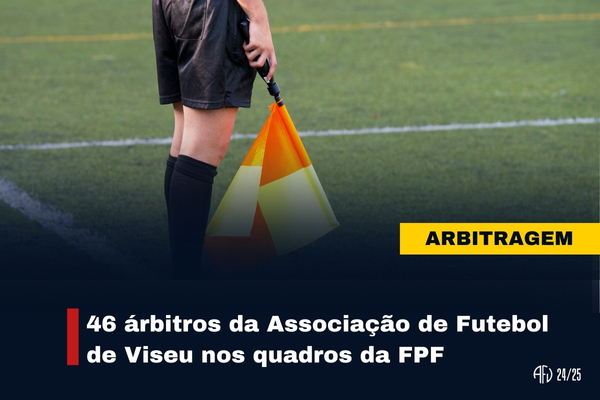 46 árbitros da AF Viseu nos quadros da FPF