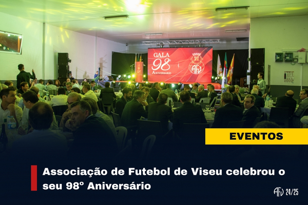 AF Viseu celebrou o seu 98º Aniversário