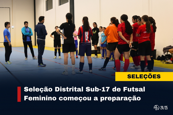 Seleção Distrital Sub-17 de Futsal Feminino começou a preparação