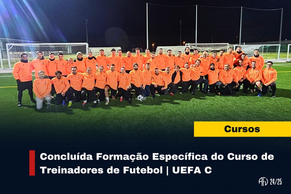 Concluída Formação Específica do Curso de Treinadores de Futebol | UEFA C