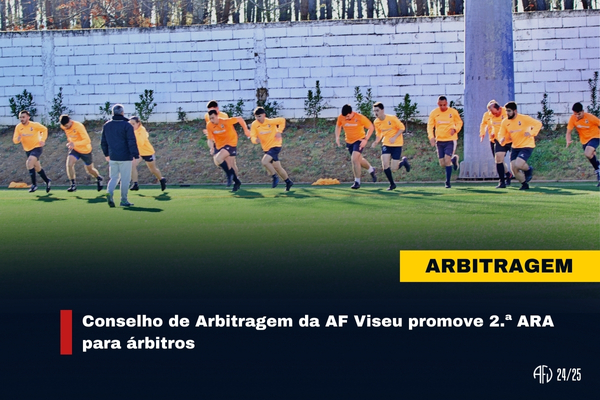 Conselho de Arbitragem da AF Viseu promove 2.ª ARA para árbitros