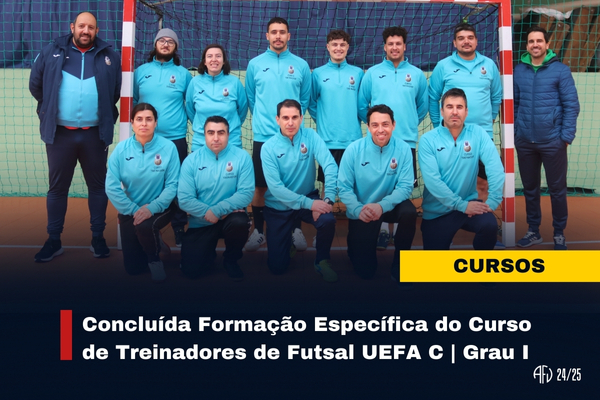 Concluída Formação Específica do Curso de Treinadores de Futsal UEFA C | Grau I