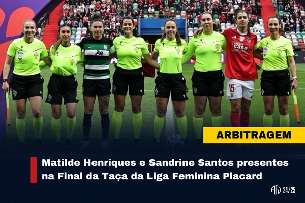 Matilde Henriques e Sandrine Santos presentes na Final da Taça da Liga Feminina Placard