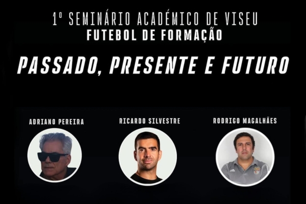 Académico de Viseu FC promove 1.º Seminário dedicado ao Futebol de Formação