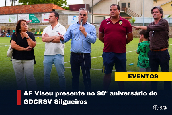 AF Viseu presente no 90º aniversário do GDCRSV Silgueiros