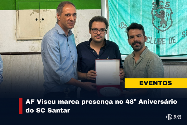 AF Viseu nas comemorações do 48º Aniversário do SC Santar