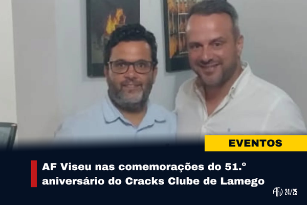 AF Viseu nas comemorações do 51.º aniversário do Cracks Clube de Lamego