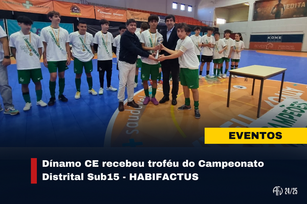 Dínamo CE recebeu troféu do Camp. Dist. Sub15 HABIFACTUS