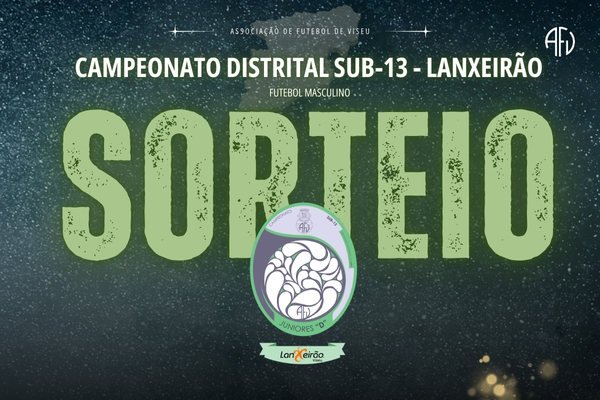 Campeonato Distrital Sub13 LANXEIRÃO com calendário definido