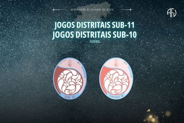 Jogos Distritais Sub-10 e Sub-11 arrancam este sábado