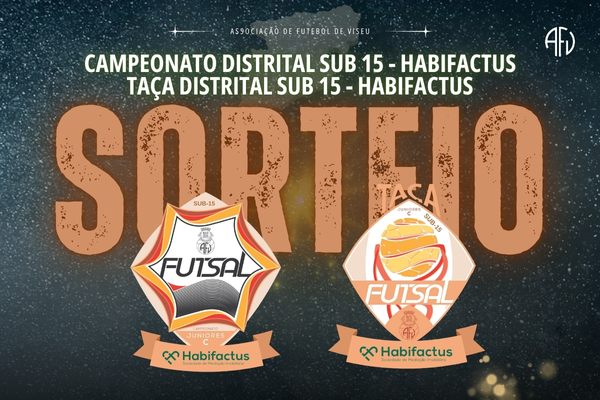 Campeonato e Taça  Distrital  Sub-15 Futsal –HABIFACTUS definidos