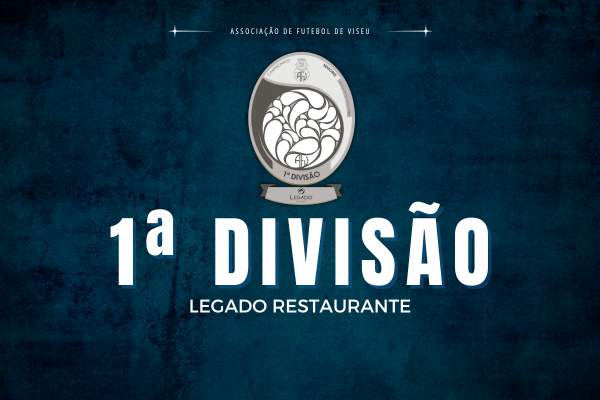 1ª Divisão - LEGADO RESTAURANTE começa este fim de semana