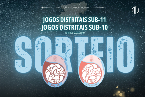 Calendários dos Jogos Distritais Sub-11 e Sub-10 definidos esta sexta-feira