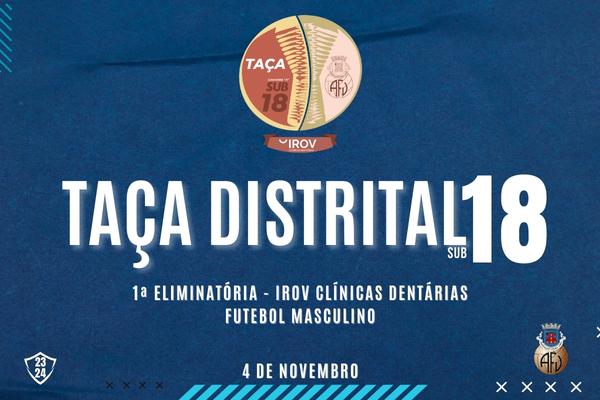 Taça Distrital Sub-18 IROV Clínicas Dentárias inicia amanhã