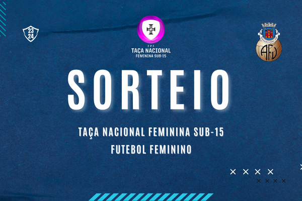 Sorteada 1ª Fase da Taça Nacional Sub-15 Futebol Feminino