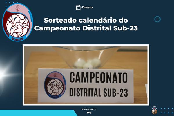 Sorteado calendário do Campeonato Distrital Sub-23