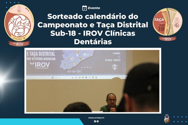 Sorteado calendário do Campeonato e Taça Distrital Sub-18 - IROV Clínicas Dentárias