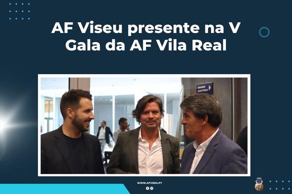 AF Viseu presente na V Gala da AF Vila real