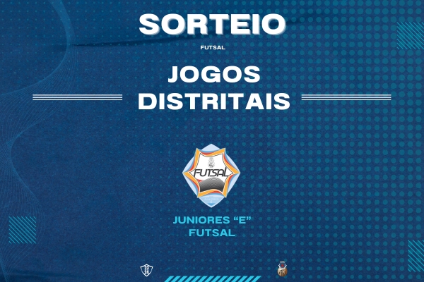 2ª Fase definida dos Jogos Distritais de Juniores E Futsal