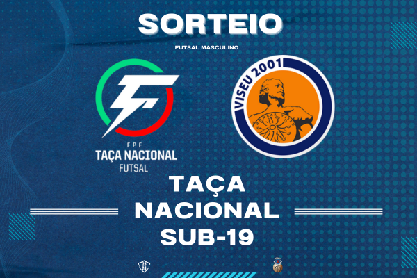 Sorteio da 2ª Fase da Taça Nacional Sub-19 de Futsal